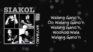 Download lagu Siakol - Walang Gano'n (Lyric Video) mp3