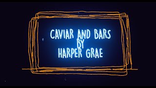 Harper Grae Caviar And Bars