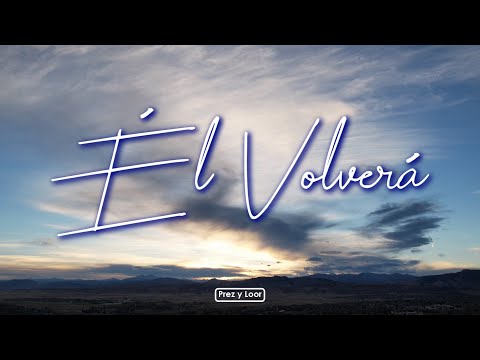 Él Volverá 