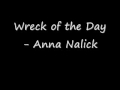 Wreck of the Day- Anna Nalick 