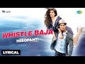 Whistle Baja Lyrical Heropanti Tiger Shroff Kriti Sanon Manj Musik Raftaar