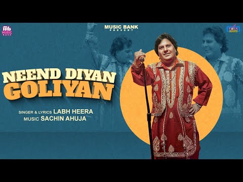 Neend Diyan Goliyan (Official Video) | Labh Heera | Sachin Ahuja | Latest Punjabi Song 2024