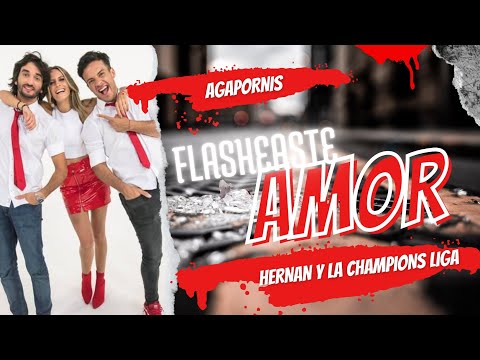 FLASHEASTE AMOR - Agapornis Ft. Hernan y La Champions Liga x Dani Avalos Remix