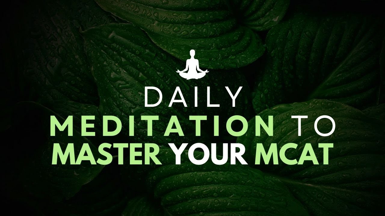 4-Phase MCAT Meditation & Visualization (Guided)