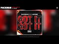 PACkmaN Got It Got It Feat 6ix9ine Audio