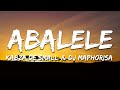 Kabza De Small & DJ Maphorisa - Abalele ft. Ami Faku (Lyrics)