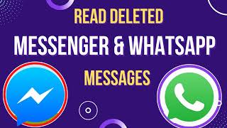 Read Deleted Facebook Messenger & WhatsApp Messages