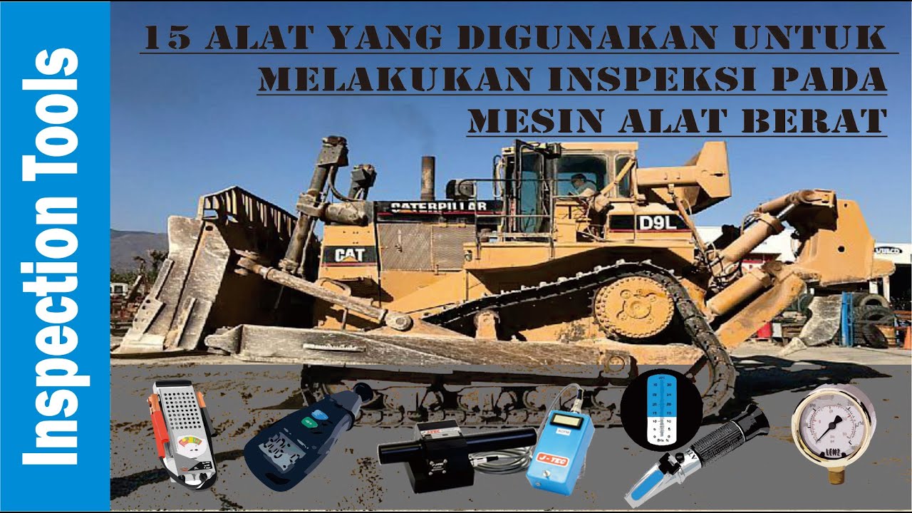 15 Alat yang Digunakan untuk Melakukan Inspeksi pada Mesin Alat Berat Basic Machine Inspection Tools