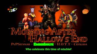 [WoW Parody] H.O.Y.T, CryKoda, PvPSiennah & EmberIsolte - Morning After Hallow's End