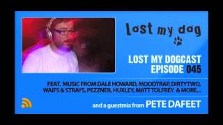 Lost My Dogcast 045 - Pete Dafeet