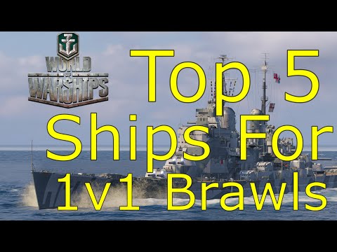 World of Warships- Top 5 Ships For 1v1 Brawls