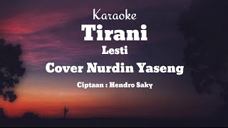 Download lagu Karaoke tirani Lesti (cover Nurdin yaseng ) nada pria mp3