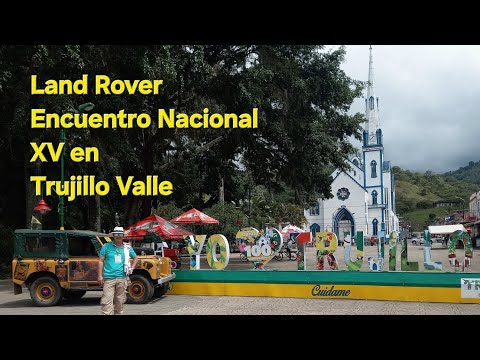 Trujillo Valle del Cauca Colombia recibió al Land Rover Encuentro Nacional XV