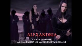 WALK IN DARKNESS - &#39;Alexandria&#39; feat. Magdalena Lee and Nicoletta Rosellini