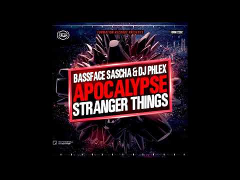 Bassface Sascha, DJ Phlex - Stranger Things