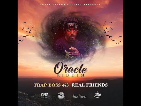 Trap Boss 473 - Real Friends Oracle Riddim 2020