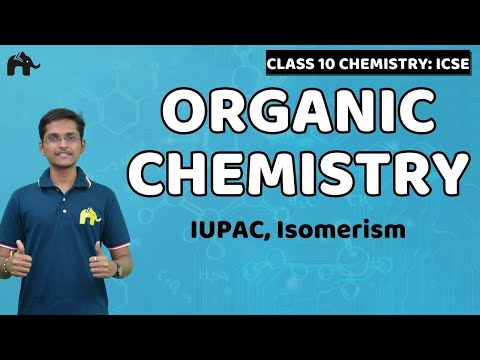 Organic Chemistry Class 10 ICSE Chemistry | Selina Chapter 12 IUPAC Nomenclature, Functional Groups