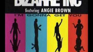 Bizarre Inc feat Angie Brown - I'm Gonna Get You (1992)