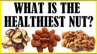 What Is The Healthiest Nut?