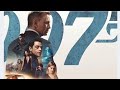No Time To Die Full Movie In English HD Daniel Craig James Bond 007 2021 Agent 007 Movie