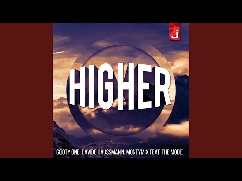 Higher (feat. The Mode) (Extended Mix)