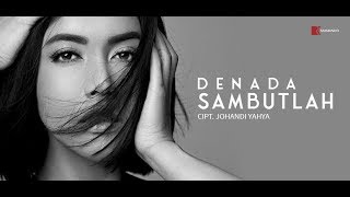 Download lagu DENADA l SAMBUTLAH  MUSIC VIDEO mp3