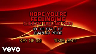 Charley Pride - Hope You&#39;re Feeling Me (Like I&#39;m Feeling You) (Karaoke)