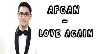 Love Again   Afgan lirik