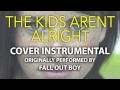 The Kids Aren't Alright (Cover Instrumental) [In ...