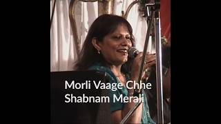 Shabnam Merali | Morli Vaage Chhe