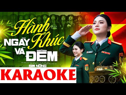 [KARAOKE] Hành Khúc Ngày Và Đêm - Sim Nông I BEAT CHUẨN DỄ HÁT I KARAOKE TONE NỮ I Nhạc Cách Mạng