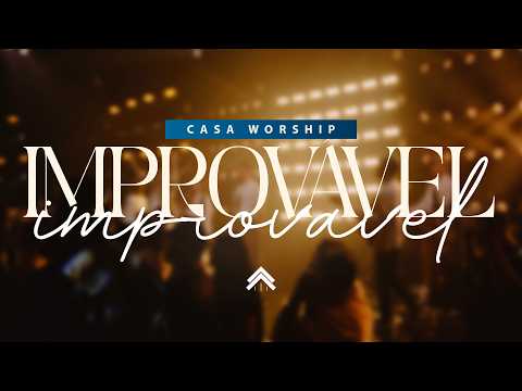 Improvável - Casa Worship