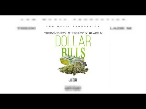 TheDon Dizzy - Legacy Ldm - Blade M  DOLLAR BILLS (Audio)