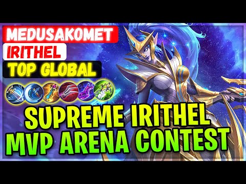 Supreme Irithel MVP Arena Contest [ Top Global Irithel ] MEDUSAKOMET - Mobile Legends Emblem Build
