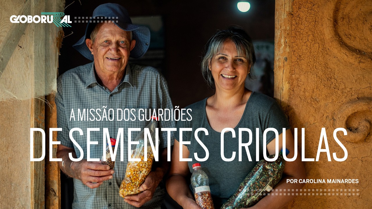 A missão dos guardiões de sementes crioulas | Globo Rural