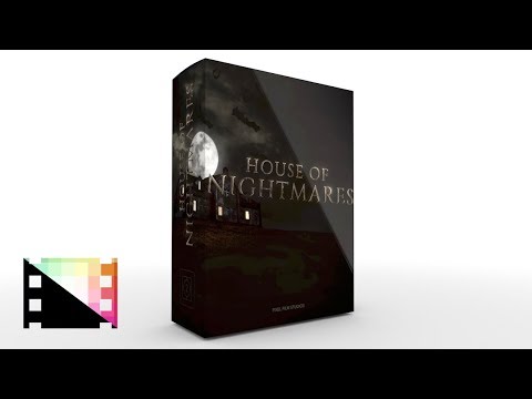 House Of Nightmares - A Horror Inspired Theme for FCPX - Pixel Film Studios