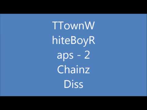 TTownWhiteBoyRaps  2 Chainz Diss