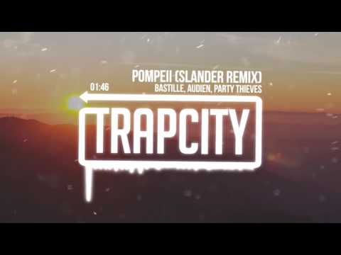Bastille & Audien & Party Thieves   Pompeii Slander Remix
