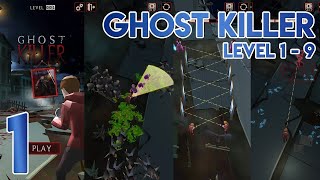 Ghost Killer Level 1 to 9 First Impressions - Gameplay Walkthrough Part 1