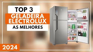 Geladeira Electrolux: Qual a Melhor Geladeira da Electrolux Para 2024?