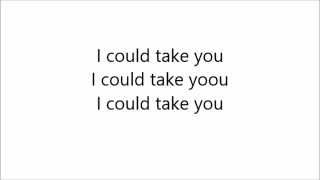 Take You - Cameron Dallas Lyrics