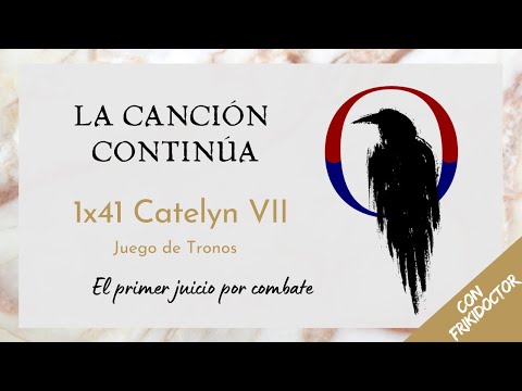 La Canción Continúa con @Frikidoctor 1x41 - Catelyn VII de Juego de Tronos