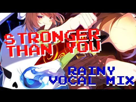 Rainy feat. djsmell & Milkychan - Stronger than You (Vocal Mix) - Sans vs Chara DUET
