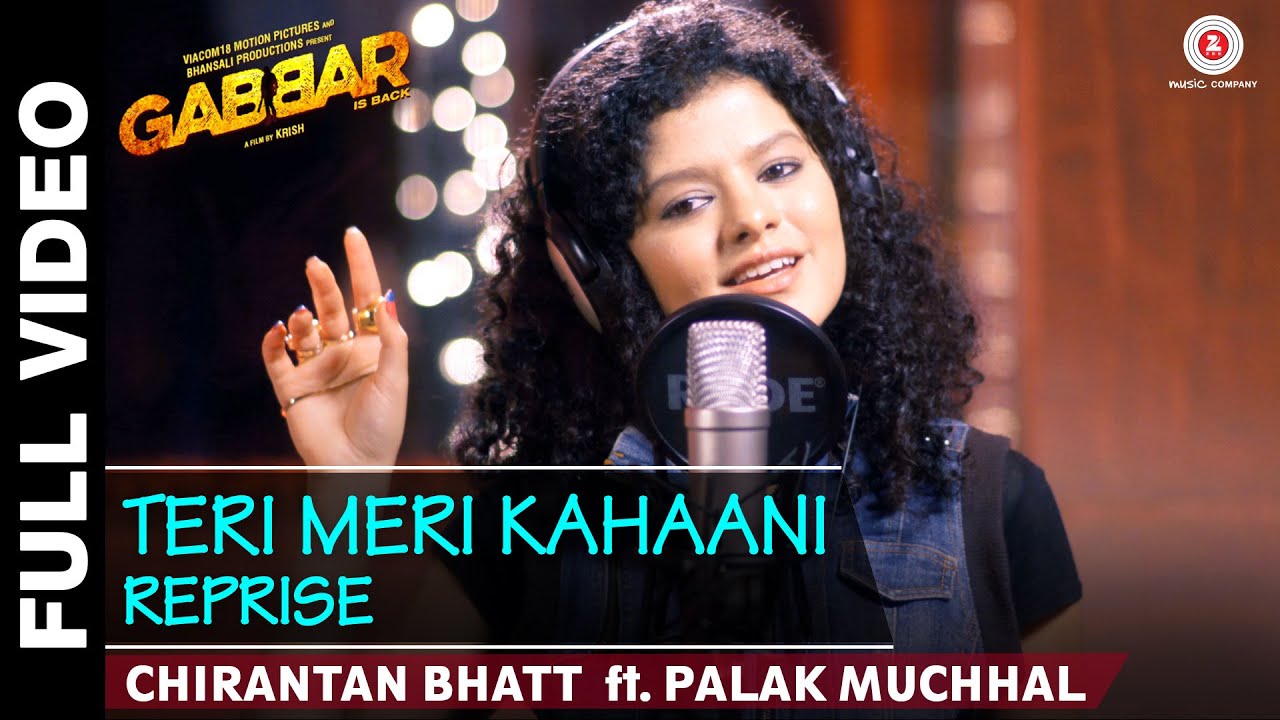 Teri Meri Kahaani (Reprise) Lyrics | Gabbar Is Back | Palak Muchhal | Chirantan Bhatt