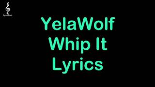 Yelawolf - Whip It (Lyrics) #yelawolf