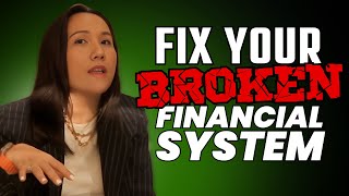 You're Not The Problem—It’s Your Broken Financial System!