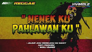 Download lagu NENEKKU PAHLAWANKU REGGAE COVER HVMBLE | WALI BAND mp3