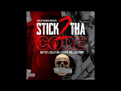 Big Tef x CellyRu x Stevie Joe x Lazy Boy Stick to tha Code #Omerta