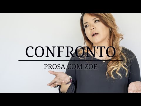 Prosa com Zoe - Confronto
