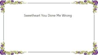 Elvis Presley - Sweetheart You Done Me Wrong Lyrics